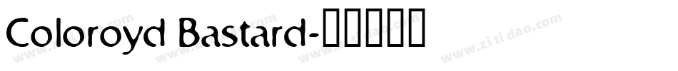 Coloroyd Bastard字体转换